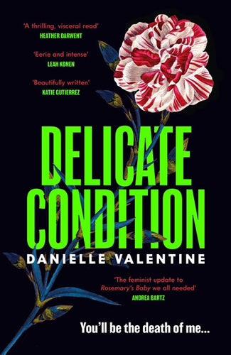 Delicate Condition by Danielle Valentine, Genre: Fiction