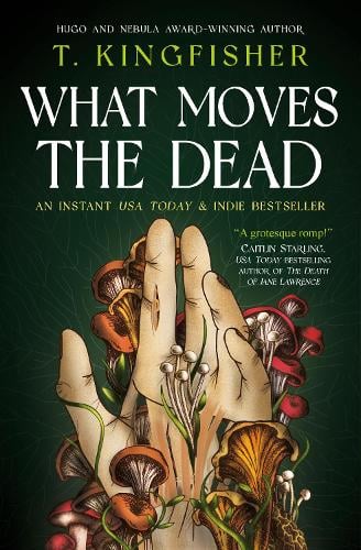 What Moves The Dead by Kingfisher, T, Genre: Fiction