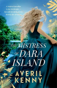 The Mistress of Dara Island   by Averil Kenny, Genre: Fiction