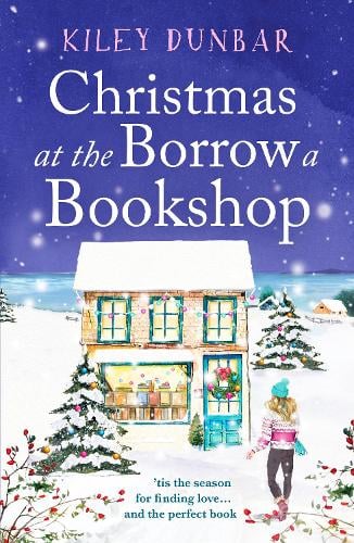 Christmas at the Borrow a Bookshop - The Borrow a Bookshop (Paperback) by Kiley Dunbar, Genre: Fiction