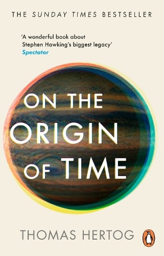 On the Origin of Time by Thomas Hertog, Genre: Nonfiction