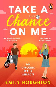 Take a Chance on Me   by Emily Houghton, Genre: Fiction