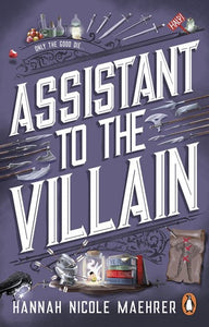 Assistant to the Villain by Hannah Nicole Maehrer, Genre: Fiction