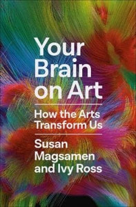 Your Brain on Art by Susan Magsamen, Genre: Nonfiction