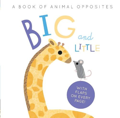 Big and Little: A Book of Animal Opposites   by Harriet Evans, Genre: Nonfiction