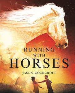 Running with Horses by Jason Cockcroft, Genre: Fiction