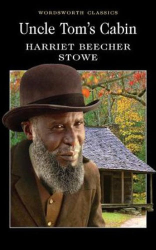 Uncle Tom's Cabin by STOWE HARRIET BEECHER, Harriet Beecher Stowe, Keith Carabine, Genre: Fiction