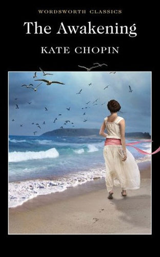 The Awakening And Selected Stories by Kate Chopin, Genre: Fiction