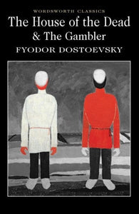 House of the Dead / The Gambler by Fyodor Dostoevsky, Genre: Fiction