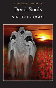 Dead Souls by GOGOL, Anthony Briggs, Keith Carabine, Isabel F. Hapgood, Genre: Fiction