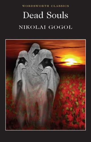 Dead Souls by GOGOL, Anthony Briggs, Keith Carabine, Isabel F. Hapgood, Genre: Fiction