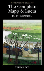 The Complete Mapp & Lucia : Volume Two by E.F. Benson, Genre: Fiction