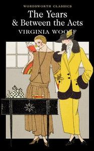 Years / Between the Acts by Virginia Woolf, Genre: Fiction