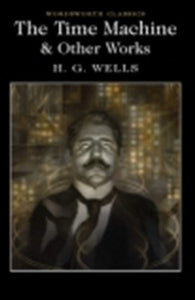 Time Machine and Other Works by H G WELLS, Genre: Fiction