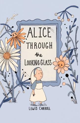 Alice Through the Looking Glass (Collector's Edition) by Lewis Carroll, Genre: Fiction