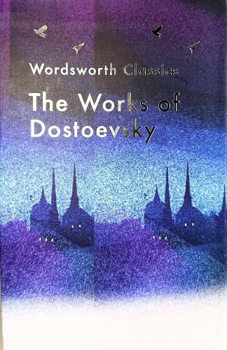 Works of Dostoevsky by Fyodor Dostoevsky, Genre: Fiction