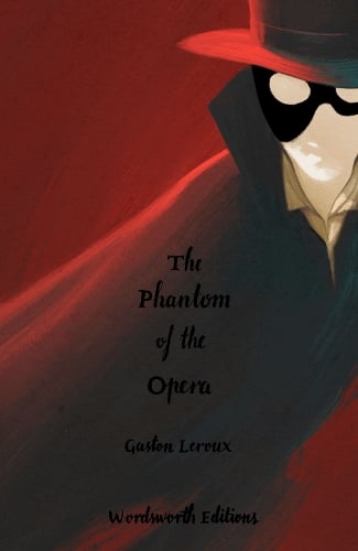 Phantom of the Opera (Collector's Edition) by Gaston Leroux, Genre: Fiction