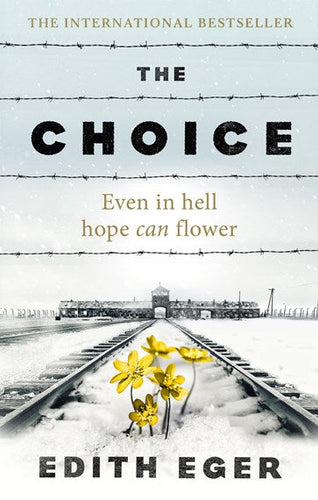 The Choice: A True Story Of Hope by Edith Eger, Genre: Nonfiction