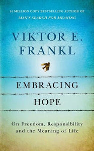 Embracing Hope by Viktor E Frankl, Genre: Nonfiction