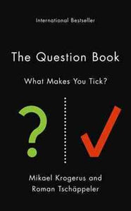 The Question Book : What Makes You Tick? by Mikael Krogerus, Genre: Nonfiction