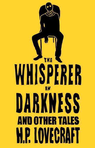 The Whisperer in Darkness and Other by Lovecraft,H.P., Genre: Fiction