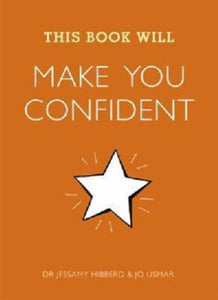 This Book Will Make You Confident by Jessamy Hibberd, Genre: Nonfiction