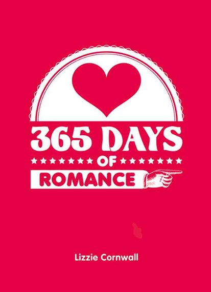 365 Days Of Romance by Lizzie Cornwall, Genre: Nonfiction