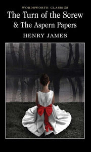 The Turn Of The Screw & The Aspern Papers by Henry James, Genre: Fiction