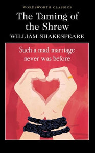 The Taming of the Shrew by William Shakespeare, Genre: Fiction