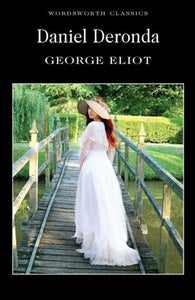 Daniel Deronda by ELIOT GEORGE, Carole Jones, Genre: Fiction