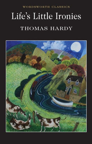 Life'S Little Ironies by Thomas Hardy, Genre: Fiction