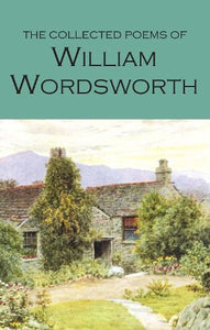 Collected Poems of William Wordsworth by William Wordsworth, Genre: Poetry