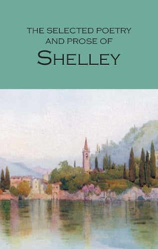 Selected Poetry & Prose of Shelley by Percy Bysshe Shelley, Genre: Poetry