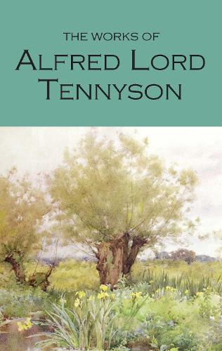 Works of Alfred Lord Tennyson by Alfred, Lord Tennyson, Genre: Poetry