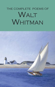 Complete Poems of Walt Whitman by Walt Whitman, Genre: Poetry