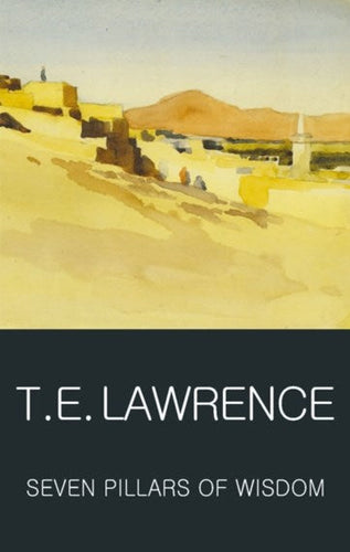 Seven Pillars Of Wisdom by T.E Lawrence, Genre: Nonfiction