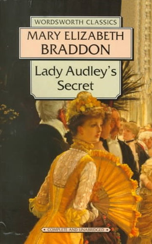 Lady Audley'S Secret by Mary Elizabeth Braddon, Genre: Fiction