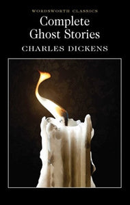 Complete Ghost Stories by Charles Dickens, Genre: Fiction