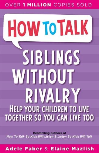 How To Talk: Siblings Without Rivalry - How To Talk (Paperback) by Adele Faber, Genre: Nonfiction