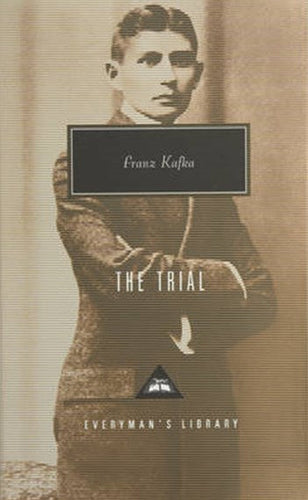 The Trial - Everyman's Library CLASSICS by Franz Kafka, Genre: Fiction