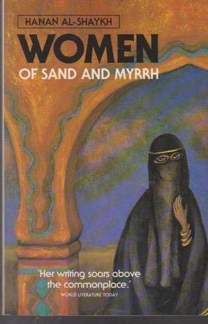 Women Of Sand And Myrrh by Hanan Al-Shaykh, Translated By Catherine Cobham, Genre: Fiction