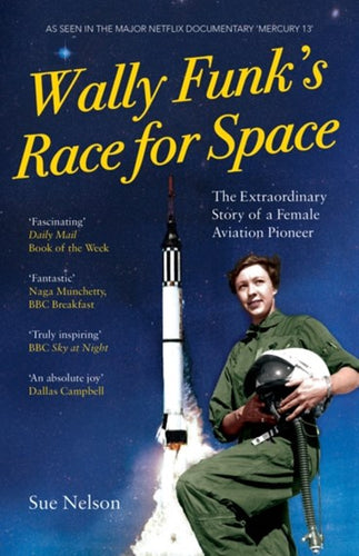 Wally Funk's Race for Space by Sue Nelson, Genre: Nonfiction