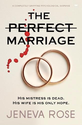 The Perfect Marriage: a completely gripping psychological suspense by Jeneva Rose, Genre: Fiction