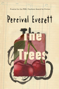 The Trees by Percival Everett, Genre: Fiction