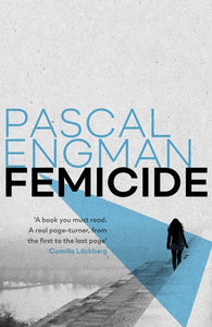 Femicide by Engman, Pascal, Genre: Fiction