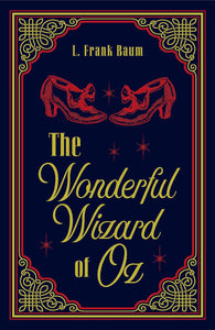 The Wonderful Wizard of Oz by L. Frank Baum, Genre: Fiction