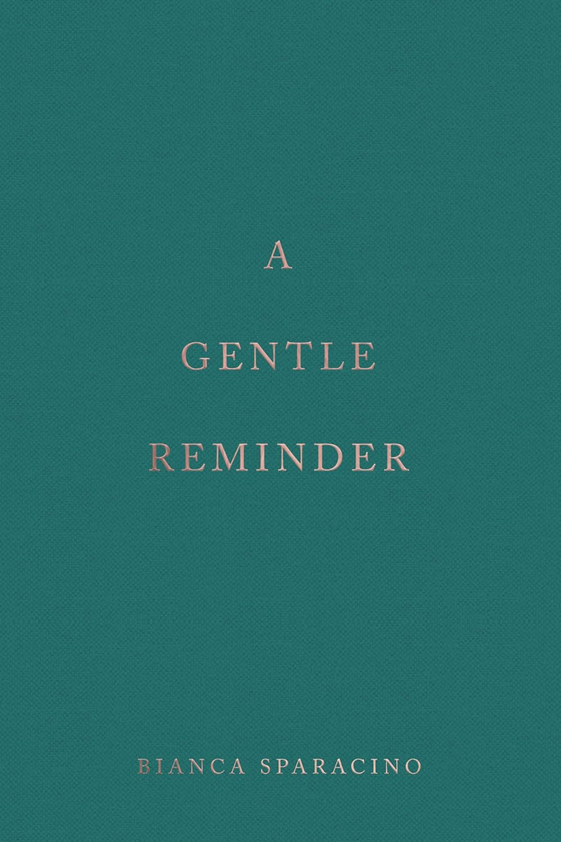A Gentle Reminder by Bianca Sparacino, Genre: Nonfiction