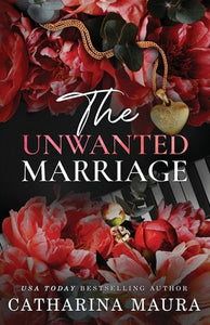 The Unwanted Marriage: Dion and Faye's Story by Catharina Maura , Genre: Fiction