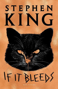 If It Bleeds : Mr. Harrigan'S Phone, The Life Of Chuck, Rat by Stephen King, Genre: Fiction