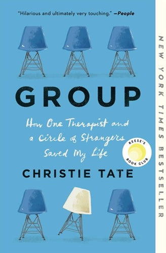 Group: How One Therapist and a Circle of Strangers Saved My Life by Christie Tate, Genre: Nonfiction